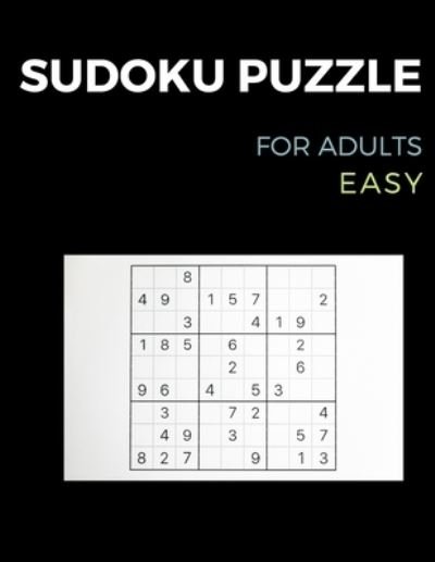 Sudoku for Adults: Puzzles & Solutions, Easy Puzzles for Adults 250 pages - Exploring Plus - Books - Independently Published - 9798517903884 - June 9, 2021