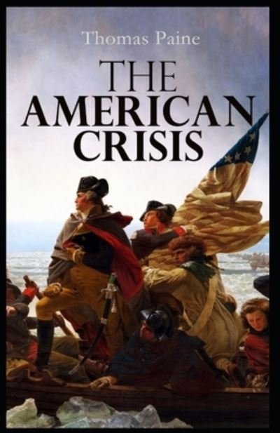 Cover for Thomas Paine · The American Crisis by Thomas Paine illustrated edition (Taschenbuch) (2021)