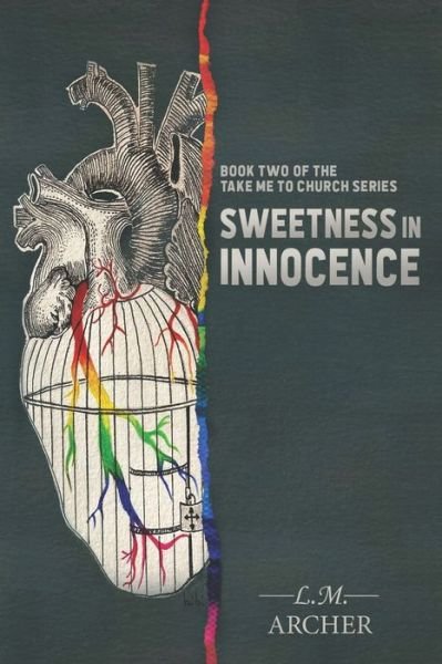 Cover for L M Archer · Sweetness in Innocence: Book Two of the Take me to Church Series - Take Me to Church (Paperback Book) (2021)