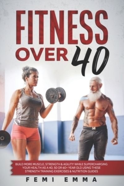 Cover for Femi Emma · Fitness Over 40 (Paperback Book) (2020)