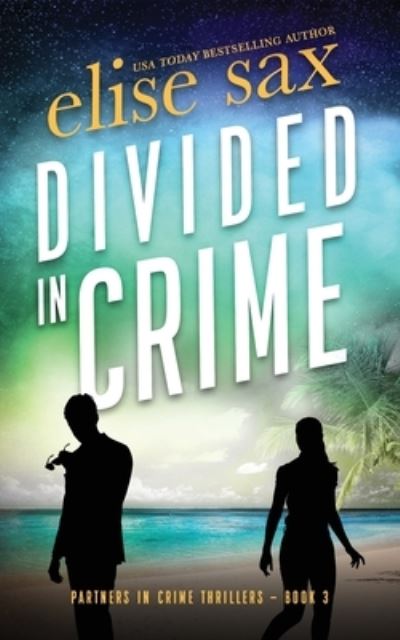 Cover for Elise Sax · Divided in Crime - Partners in Crime Thrillers (Paperback Book) (2020)