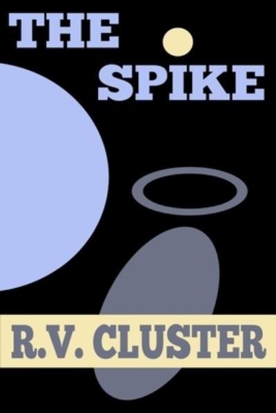 Cover for R V Cluster · The Spike (Pocketbok) (2021)