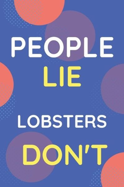 Cover for Nzspace Publisher · Notebook People Lie Lobsters Don't (Paperback Book) (2020)