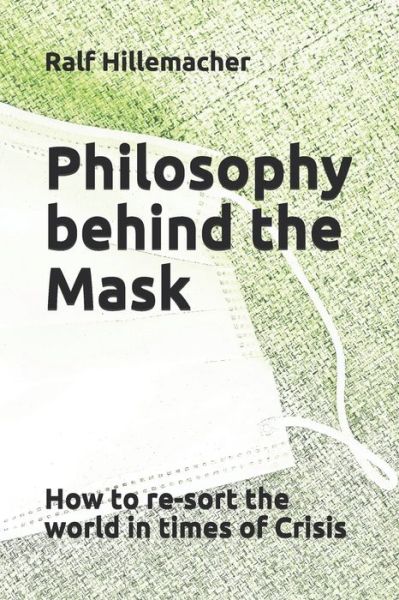 Cover for Ralf Hillemacher · Philosophy behind the Mask (Paperback Book) (2020)