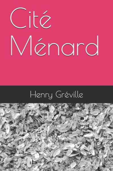 Cover for Henry Greville · Cite Menard (Pocketbok) (2020)