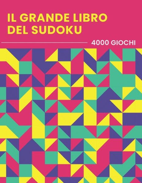 Cover for Enigma Sdk · Il Grande Libro Del Sudoku - 4000 Giochi (Paperback Book) (2020)