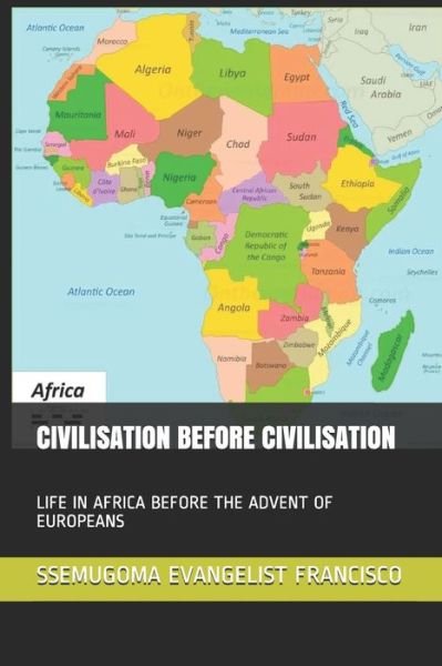 Cover for Ssemugoma Evangelist Francisco · Civilisation Before Civilisation (Pocketbok) (2020)