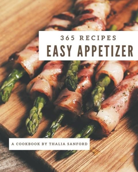 Cover for Thalia Sanford · 365 Easy Appetizer Recipes (Paperback Book) (2020)