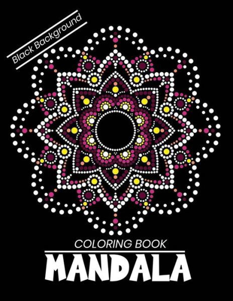 Mandala coloring book Black Background - Dasanix Gefinix - Bøger - Independently Published - 9798684814884 - 10. september 2020