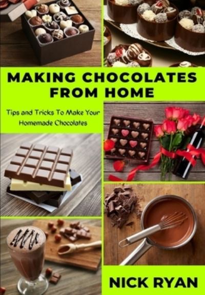 Cover for Nick Ryan · Making Chocolates from Home (Paperback Book) (2020)