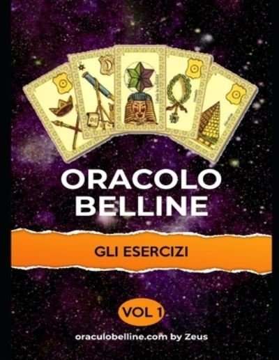 Cover for Zeus Belline · Oracolo Belline gli esercizi vol1 (Pocketbok) (2021)