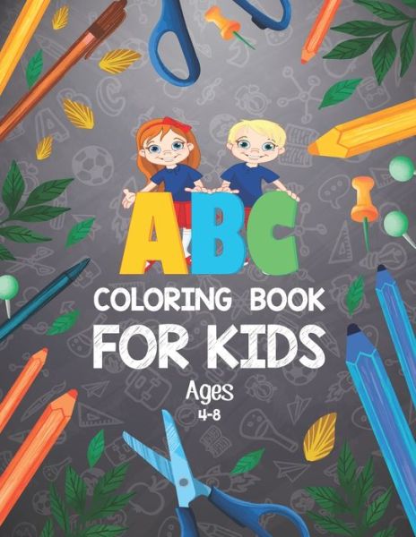 Cover for Khorseda Press Publication · ABC Coloring Book for Kids Ages 4-8: Alphabet Coloring Book - Best Toddler Coloring Book - Alphabet Coloring Book For Toddlers And Preschoolers - Letter Coloring Book for Kids - kids Art Learning (Pocketbok) (2021)