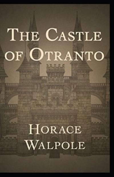 Cover for Horace Walpole · The Castle of Otranto Annotated (Paperback Book) (2021)