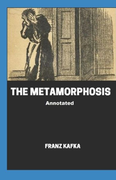 Cover for Franz Kafka · The Metamorphosis Annotated (Paperback Bog) (2021)