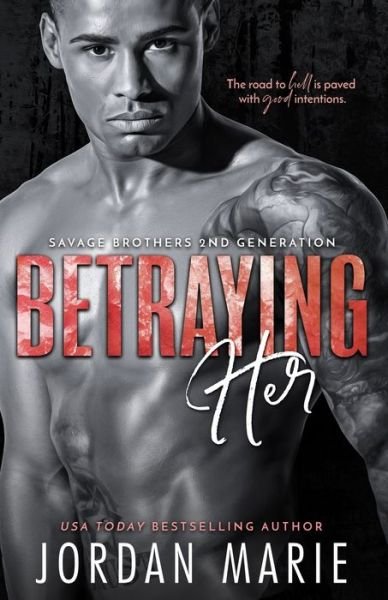 Cover for Jordan Marie · Betraying Her - Savage Brothers Second Generation (Paperback Bog) (2022)