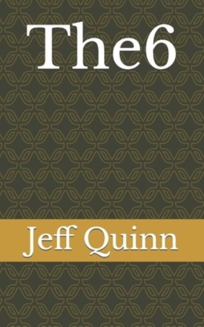 The6 - Jeff Quinn - Livros - Independently Published - 9798844476884 - 7 de agosto de 2022