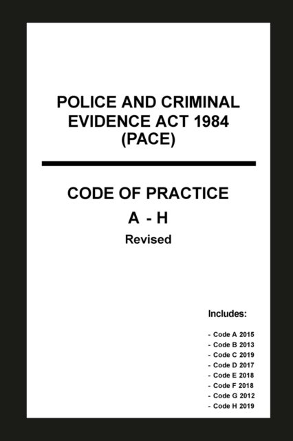 Home Office · Police and Criminal Evidence Act 1984 (PACE) Codes of Practice A-H (Paperback Bog) (2022)