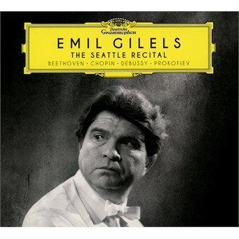Cover for Emil Gilels · Seattle Recital (Beethoven / Chopin / Debussy) (CD) (2016)