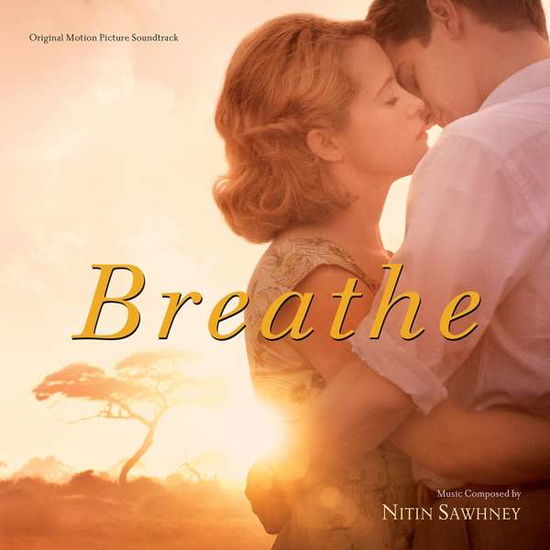 Breathe - Original Motion Picture Soundtrack - Nitin Sawhney - Música - SOUNDTRACK/SCORE - 0030206752885 - 13 de outubro de 2017