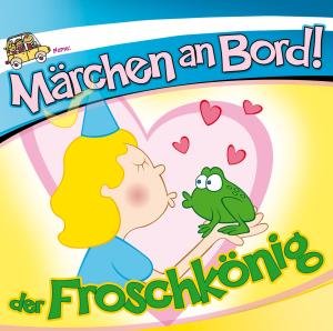 Marchen an Bord Der Froschkonig U.v.m. / Various - Marchen an Bord Der Froschkonig U.v.m. / Various - Musik - ZYX - 0090204642885 - 1. juni 2010