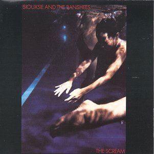 Cover for Siouxsie &amp; the Banshees · Scream (CD) [Deluxe edition] (2005)