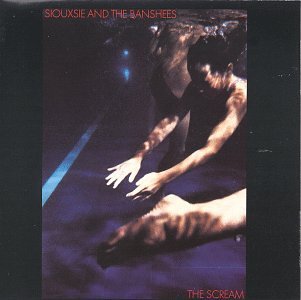 Scream - Siouxsie & the Banshees - Música - UNIVERSAL - 0602498323885 - 11 de novembro de 2005