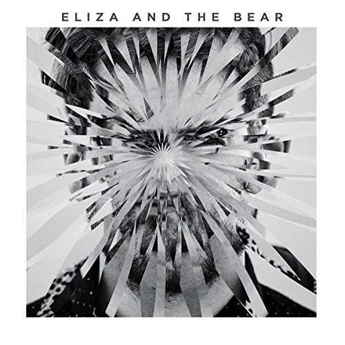 Eliza & the Bear · Eliza And The Bear (CD) [Deluxe edition] (2016)