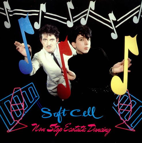 Cover for Soft Cell · Non Stop Ecstatic Dancing (LP) (2016)