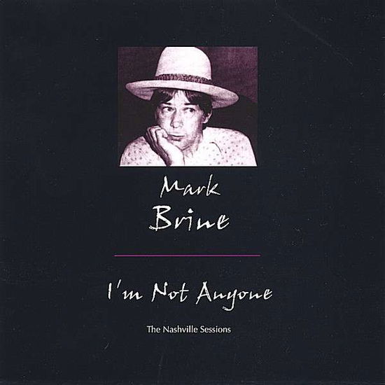 Cover for Mark Brine · I'm Not Anyone (CD) (2005)