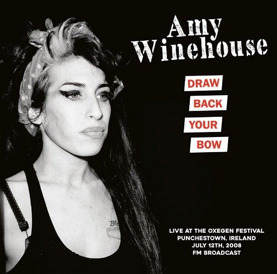 Draw Back Your Bone: Live At Oxegen Festival. Punchestown Ireland. 12Th July. 2008 - Fm Broadcast - Amy Winehouse - Music - MIND CONTROL - 0637913284885 - April 19, 2024