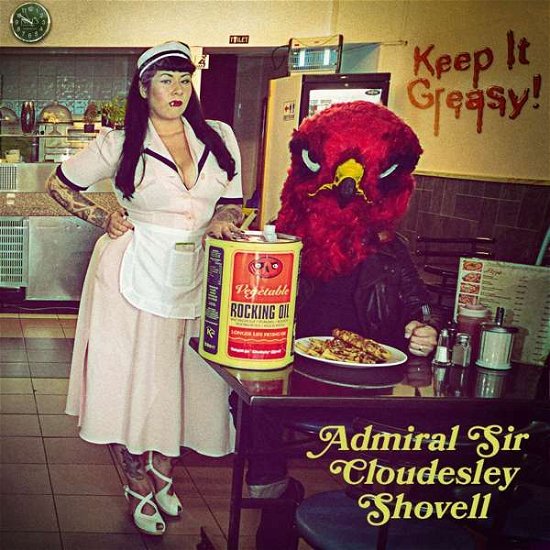 Keep It Greasy! - Admiral Sir Cloudesley Shovell - Música - RISE ABOVE - 0803343132885 - 14 de outubro de 2016