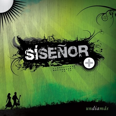Un Dia Mas - Si Senor - Musik -  - 0859700930885 - 7. oktober 2008