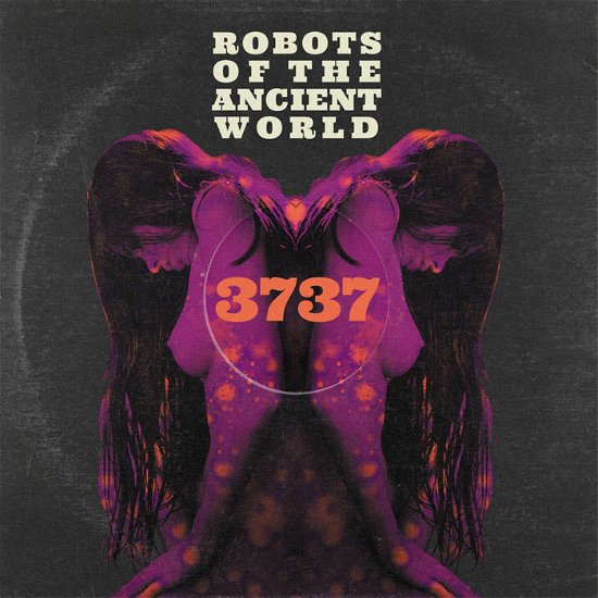 Cover for Robots Of The Ancient World · 3737 (LP) (2023)
