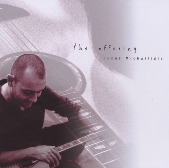 Offering - Lucas Michailidis - Music - ACOUSTIC MUSIC - 4013429112885 - February 3, 2003