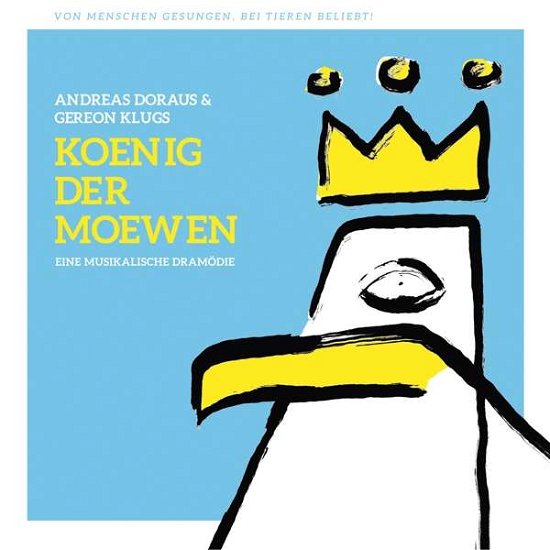 Cover for Koenig Der Moewen · Andreas Doraus &amp; Gereon Klugs Koenig Der Moewen (CD) (2018)