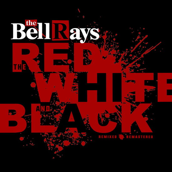 The Bellrays · The Red, White and Black (LP) (2024)