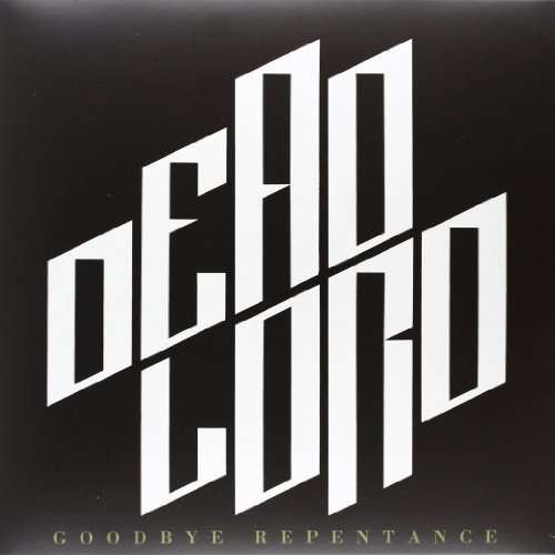 Cover for Dead Lord · Goodbye Repentance (LP) (2018)