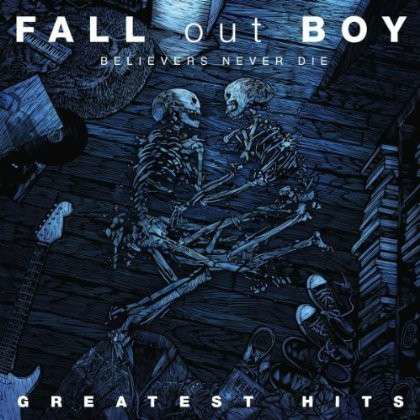 Believers Never Die -Greatest Hits- - Fall Out Boy - Musik - UNIVERSAL - 4988005711885 - 5. November 2021