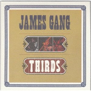Thirds - James Gang - Musiikki - UNIVERSAL JAPAN - 4988031422885 - perjantai 4. kesäkuuta 2021