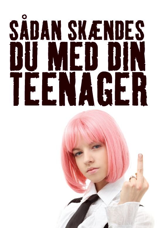 Sådan Skændes Du med Din Teenager - Jella Bethmann, Jesper Juul, Pernille W. Lauritsen - Elokuva - Achtung Film - 5700004001885 - torstai 5. toukokuuta 2011
