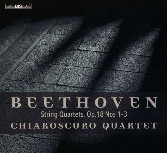 Cover for Chiaroscuro Quartet · Beethoven: String Quartets, Op. 18 Nos. 1-3 (CD) (2021)