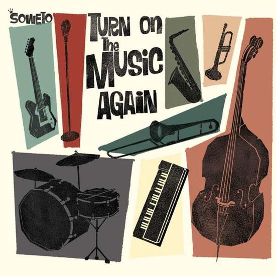 Cover for Soweto · Turn On The Music Again (LP) (2017)