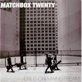 Exile on Mainstream - Matchbox Twenty - Musikk - WARNER - 9325583044885 - 29. september 2007
