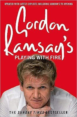 Gordon Ramsay’s Playing with Fire - Gordon Ramsay - Bøger - HarperCollins Publishers - 9780007259885 - 5. maj 2008