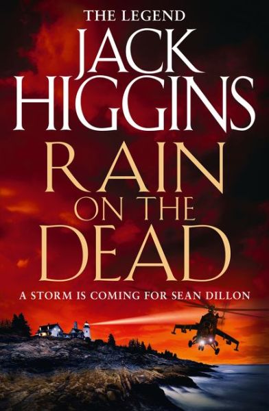 Rain on the Dead - Sean Dillon Series - Jack Higgins - Bøger - HarperCollins Publishers - 9780007585885 - 24. september 2015