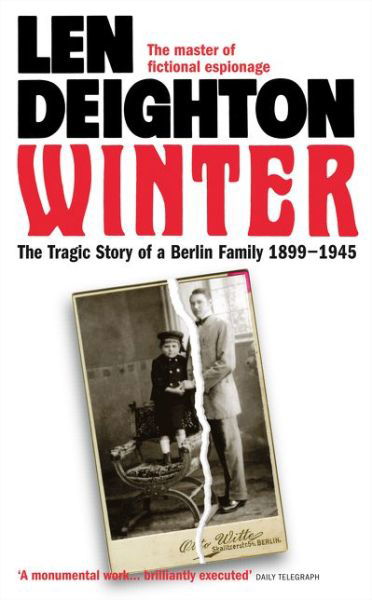Cover for Len Deighton · Winter: The Tragic Story of a Berlin Family, 1899-1945 (Paperback Book) (2015)