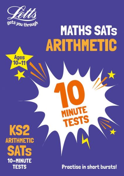 Cover for Collins KS2 · KS2 Maths Arithmetic SATs 10-Minute Tests: For the 2024 Tests - Collins KS2 SATs Practice (Paperback Book) (2019)