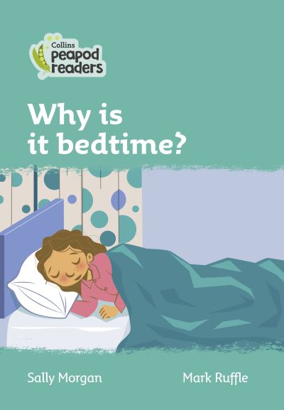 Cover for Sally Morgan · Level 3 - Why is it bedtime? - Collins Peapod Readers (Taschenbuch) [American edition] (2021)