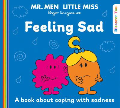 Cover for Roger Hargreaves · Mr. Men Little Miss: Feeling Sad - Mr. Men and Little Miss Discover You (Pocketbok) (2023)