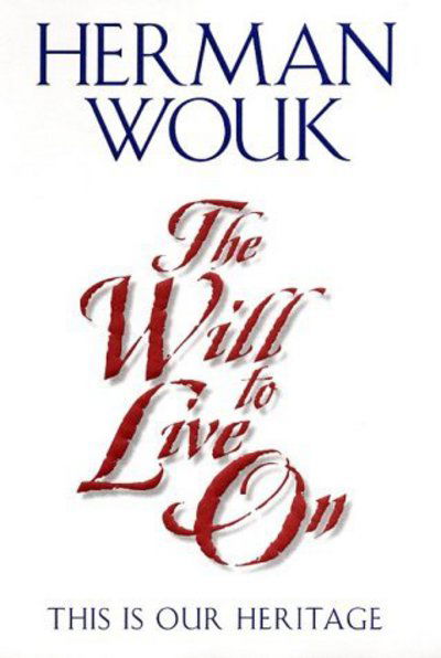 Cover for Herman Wouk · The Will to Live on (Hardcover bog) [Large print edition] (2000)